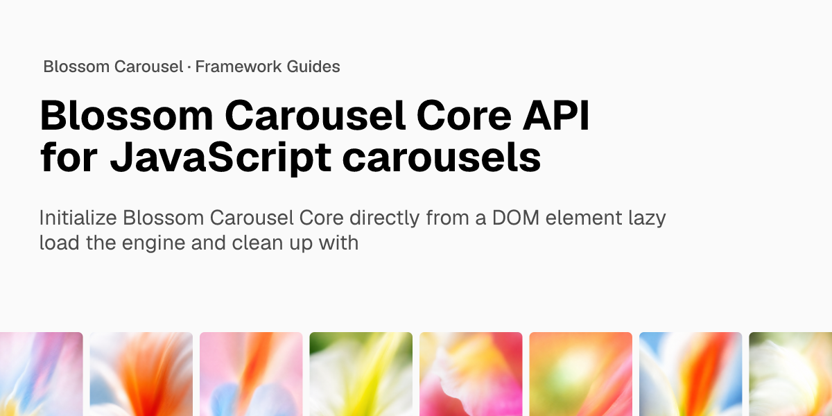 Blossom Carousel Core API for JavaScript carousels
