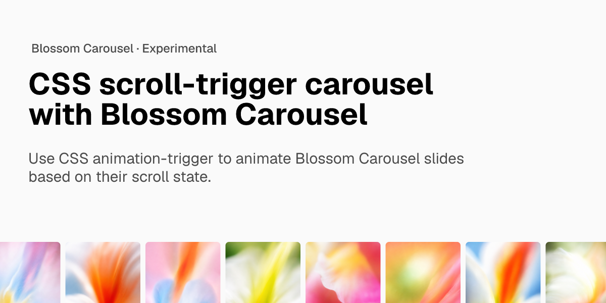 CSS scroll-trigger carousel with Blossom Carousel